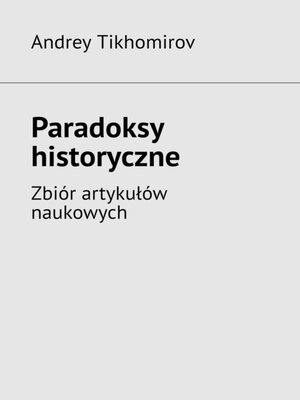 cover image of Paradoksy historyczne. Zbiór artykułów naukowych